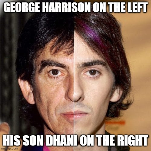 George Harrison | GEORGE HARRISON ON THE LEFT; HIS SON DHANI ON THE RIGHT | image tagged in george harrison,the beatles | made w/ Imgflip meme maker