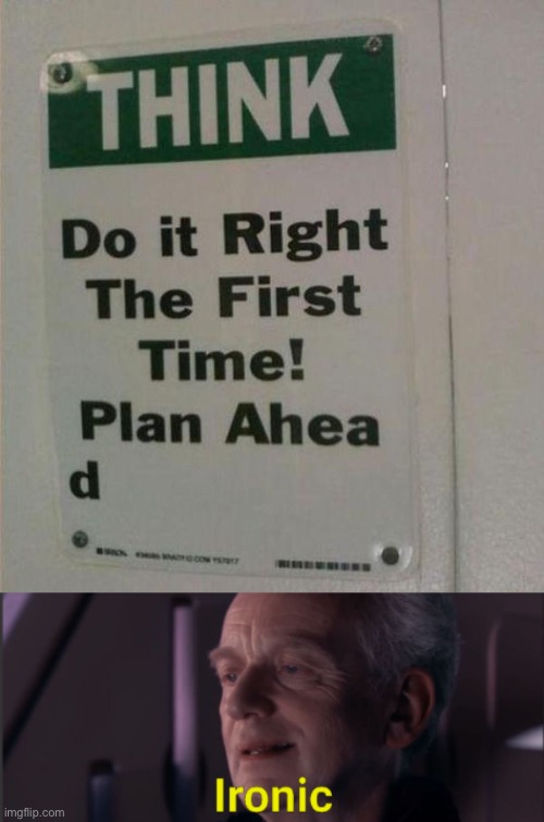 This is straight up irony | image tagged in palpatine ironic text,irony,task failed successfully | made w/ Imgflip meme maker