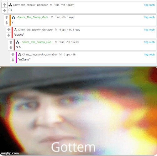 Somethings wrong I can feel it | image tagged in gottem | made w/ Imgflip meme maker