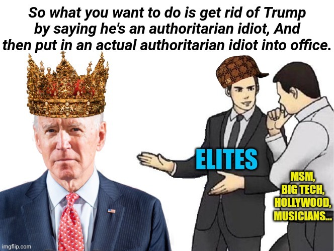 King Biden, prince Hunter, and the court Jester, Stephen Colbert | image tagged in car salesman | made w/ Imgflip meme maker