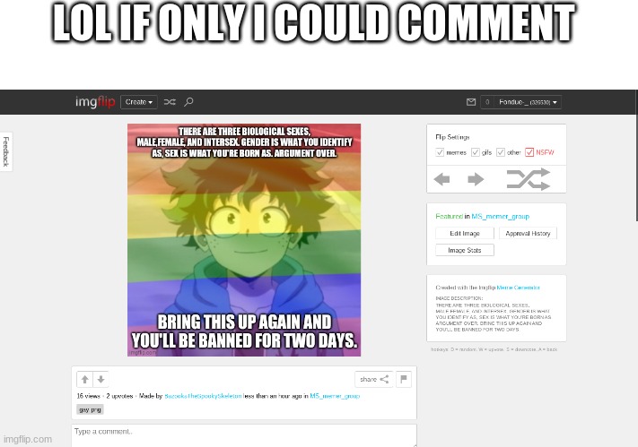 b o i | LOL IF ONLY I COULD COMMENT | made w/ Imgflip meme maker