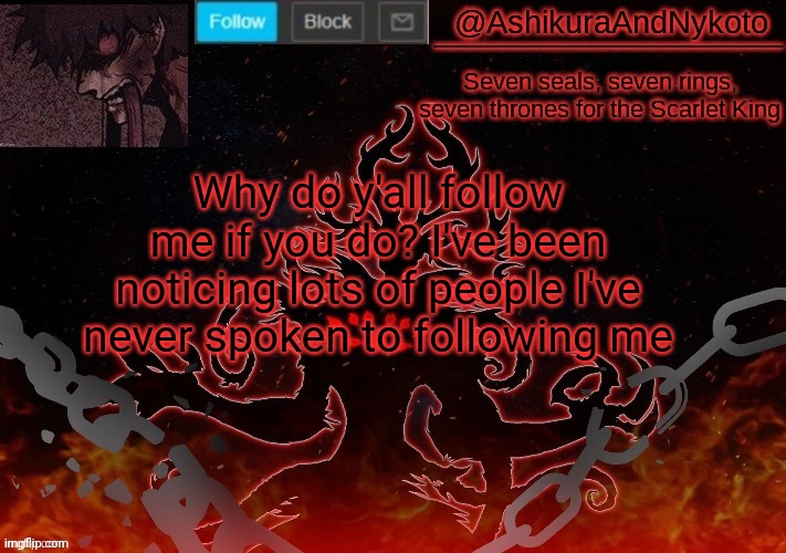 Yes, old template and my lack of an IQ is very big, I know | Why do y'all follow me if you do? I've been noticing lots of people I've never spoken to following me | image tagged in 3rd ashikura | made w/ Imgflip meme maker
