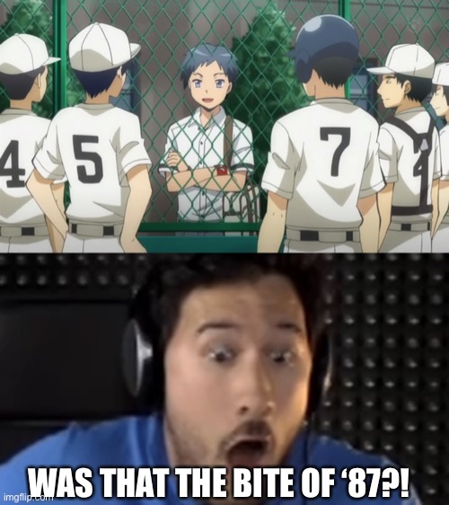 Sugino's magical face | WAS THAT THE BITE OF ‘87?! | image tagged in was that the bite of '87,animation fails,anime,animeme | made w/ Imgflip meme maker