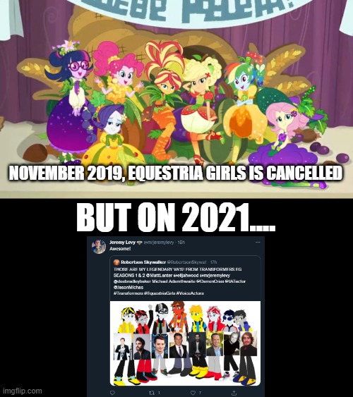Equestria Girls... Lives | NOVEMBER 2019, EQUESTRIA GIRLS IS CANCELLED; BUT ON 2021.... | image tagged in picture brides,equestria girls,transformers | made w/ Imgflip meme maker