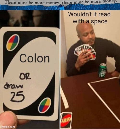 #0008 | image tagged in colon | made w/ Imgflip meme maker