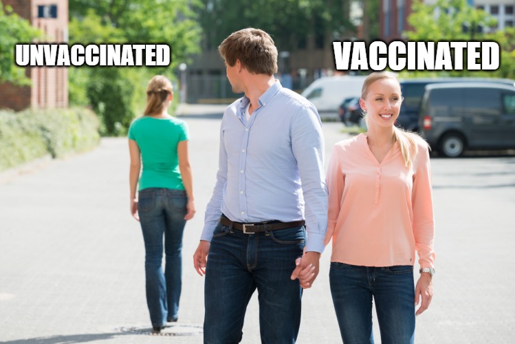Always look on the bright side of life. | UNVACCINATED; VACCINATED | image tagged in vaccinated,unvaccinated,mandates,covaids-1984,convid-19,covidiocy | made w/ Imgflip meme maker