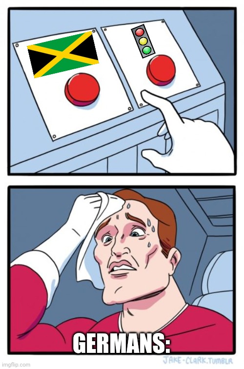 Who would win? Jamaica or Traffic Light Coalition? | GERMANS: | image tagged in memes,two buttons,jamaica,traffic light,germany,coalitions | made w/ Imgflip meme maker