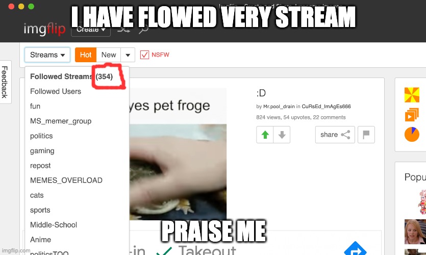 I HAVE FLOWED VERY STREAM; PRAISE ME | image tagged in god | made w/ Imgflip meme maker