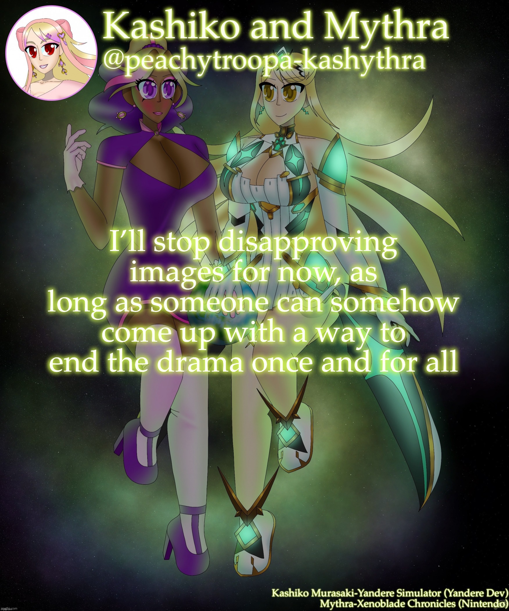 Kashiko Murasaki and Mythra | I’ll stop disapproving images for now, as long as someone can somehow come up with a way to end the drama once and for all | image tagged in kashiko murasaki and mythra | made w/ Imgflip meme maker