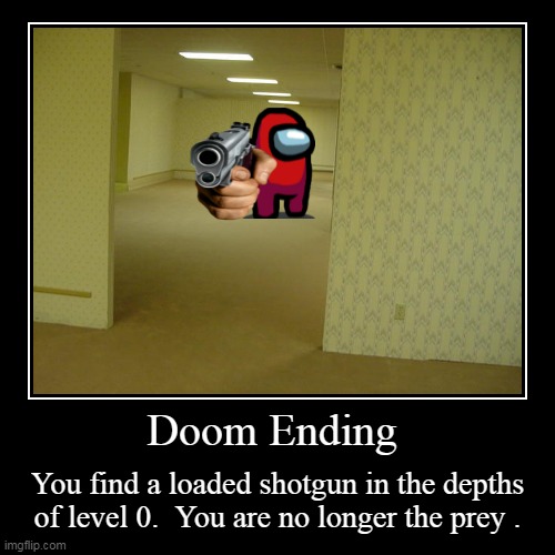 Doom Ending | image tagged in funny,demotivationals | made w/ Imgflip demotivational maker