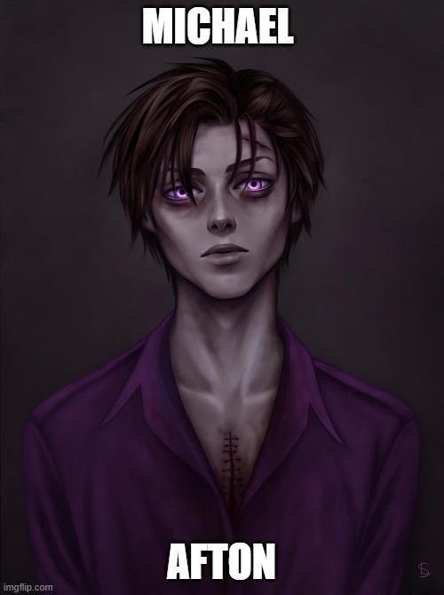 MICHAEL AFTON | made w/ Imgflip meme maker