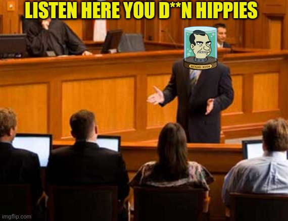 LISTEN HERE YOU D**N HIPPIES | made w/ Imgflip meme maker