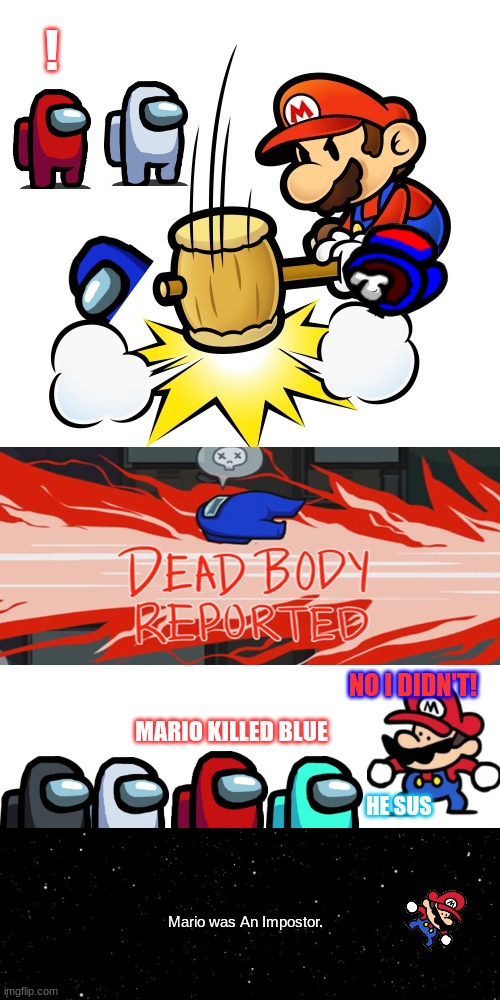 If Mario was in Among Us | ! NO I DIDN'T! MARIO KILLED BLUE; HE SUS; Mario was An Impostor. | image tagged in memes,mario hammer smash,among us | made w/ Imgflip meme maker