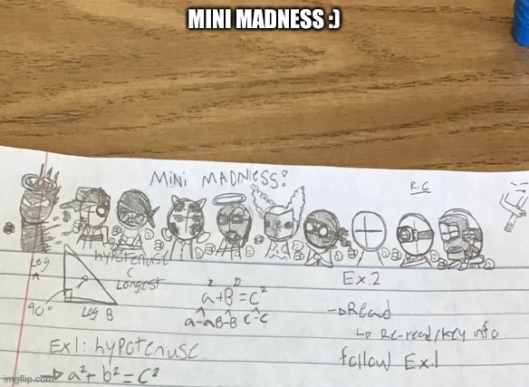 Mini bois | MINI MADNESS :) | image tagged in drawing,gaming | made w/ Imgflip meme maker