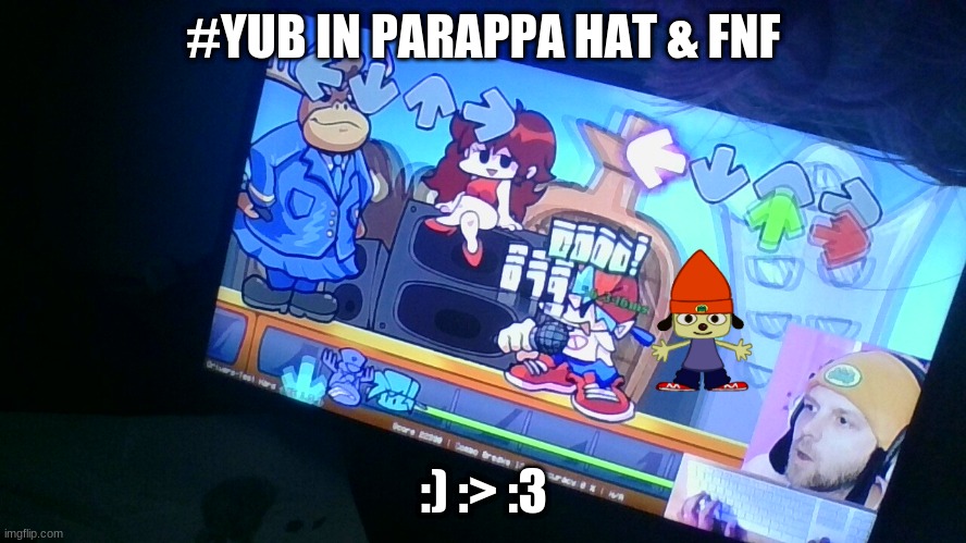 yub | #YUB IN PARAPPA HAT & FNF; :) :> :3 | image tagged in parappa fnf | made w/ Imgflip meme maker