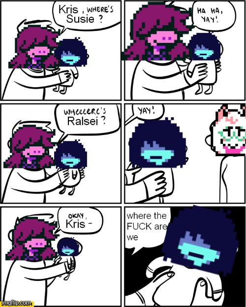 image tagged in deltarune,deltarune chapter 2,kris,susie,god fucking dammit kris where the fuck are we,kris where are we | made w/ Imgflip meme maker