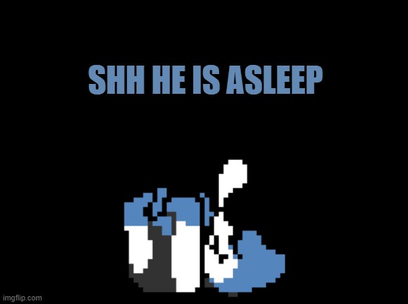 lancer sleep | SHH HE IS ASLEEP | image tagged in lancer,deltarune,chapter2 | made w/ Imgflip meme maker