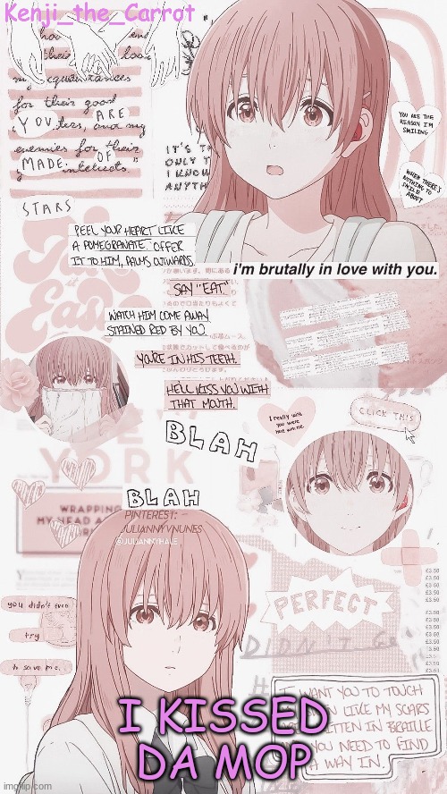 The Silent voice | I KISSED DA MOP | image tagged in the silent voice | made w/ Imgflip meme maker