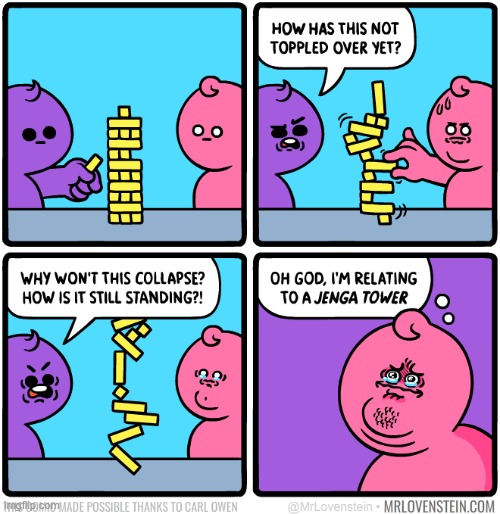 im in this comic and i dont like it | image tagged in comics/cartoons,jenga,still standing | made w/ Imgflip meme maker