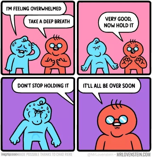 dont try this | image tagged in comics/cartoons,over soon,overwhelmed | made w/ Imgflip meme maker
