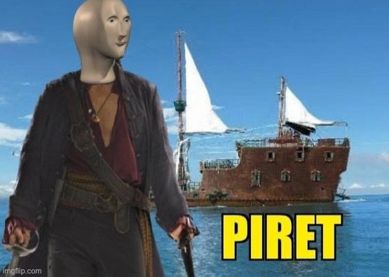 Meme man piret | image tagged in meme man piret | made w/ Imgflip meme maker