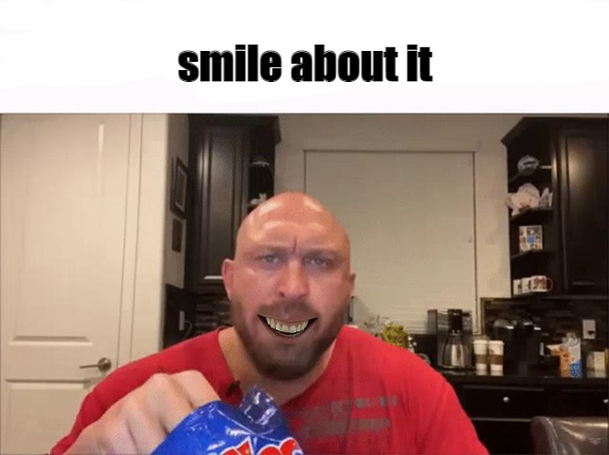 smile about it Blank Meme Template