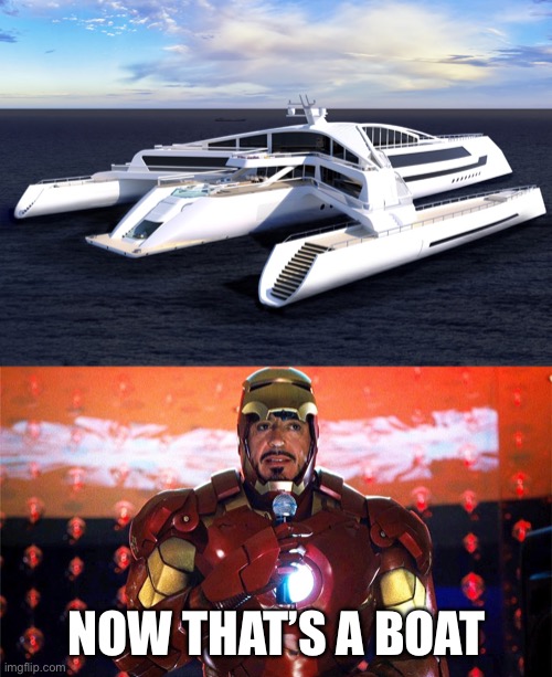 NOW THAT’S A BOAT | made w/ Imgflip meme maker