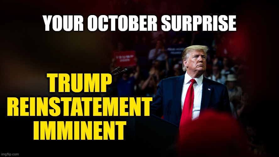 When the dam breaks, it washes everything away in a hurry. | YOUR OCTOBER SURPRISE; TRUMP
REINSTATEMENT
IMMINENT | image tagged in arizona audit | made w/ Imgflip meme maker