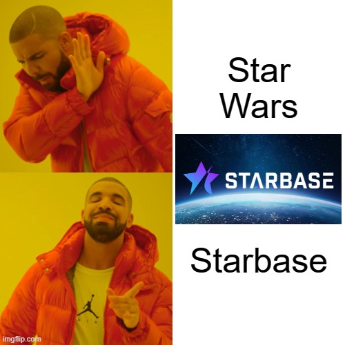 Drake Hotline Bling | Star Wars; Starbase | image tagged in memes,drake hotline bling | made w/ Imgflip meme maker