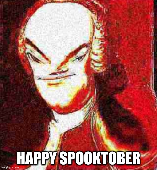 Cursed | HAPPY SPOOKTOBER | image tagged in spooktober | made w/ Imgflip meme maker