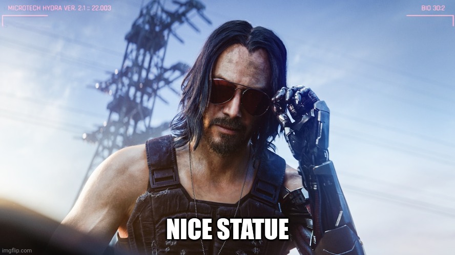 wake up samurai | NICE STATUE | image tagged in wake up samurai | made w/ Imgflip meme maker