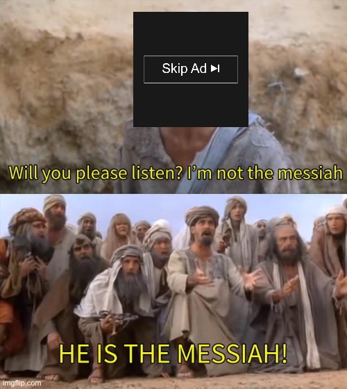 I''m not the messiah | image tagged in i''m not the messiah | made w/ Imgflip meme maker