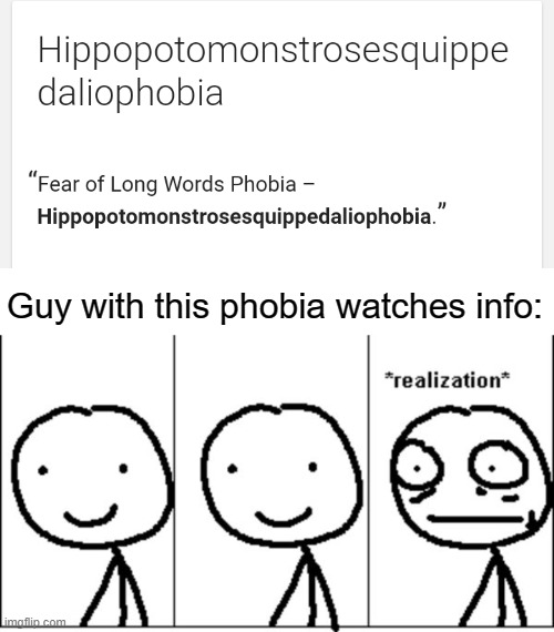 seriously? |  Guy with this phobia watches info: | image tagged in memes,funny,phobia,realization,wtf,why | made w/ Imgflip meme maker