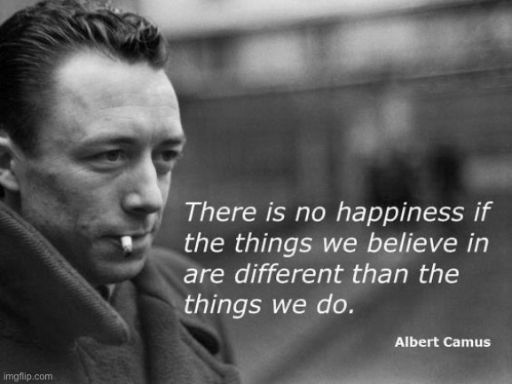 Albert Camus quote | image tagged in albert camus quote | made w/ Imgflip meme maker