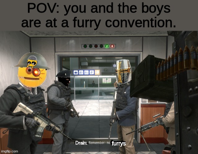 here i fixed it happy now? | furrys | image tagged in anti furry | made w/ Imgflip meme maker