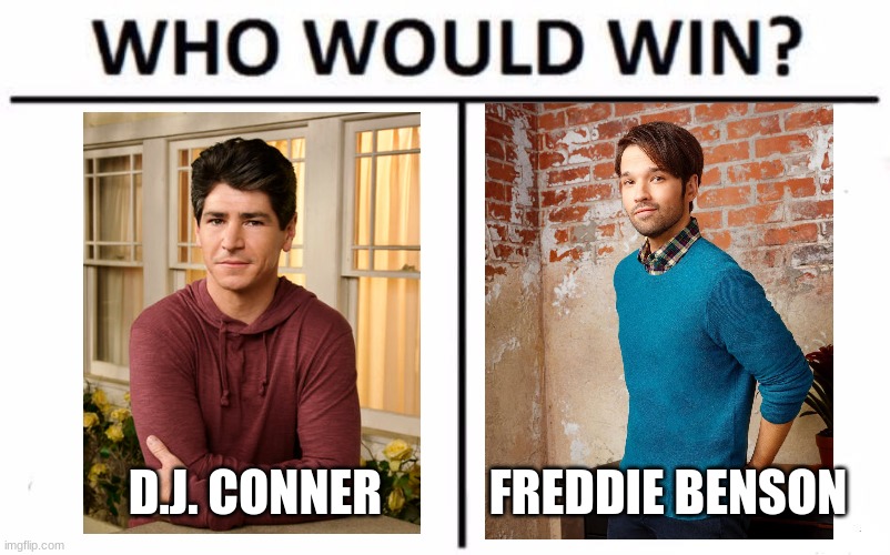 For best male character from a reboot/spin-off of a hit sitcom who has a black daughter. (NOT INTENDED TO BE RACIST) | D.J. CONNER; FREDDIE BENSON | image tagged in memes,who would win,the conners,icarly,abc,paramount plus | made w/ Imgflip meme maker