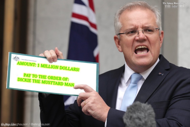 SCOMO Blank Cheque | PAY TO THE ORDER OF: DICKIE THE MUSTTARD MAN AMOUNT: 1 MILLION DOLLARS! | image tagged in scomo blank cheque | made w/ Imgflip meme maker