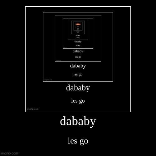 LES GO | image tagged in funny,demotivationals | made w/ Imgflip demotivational maker