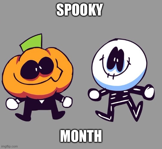 SPOOKY MONTH!!! - Imgflip