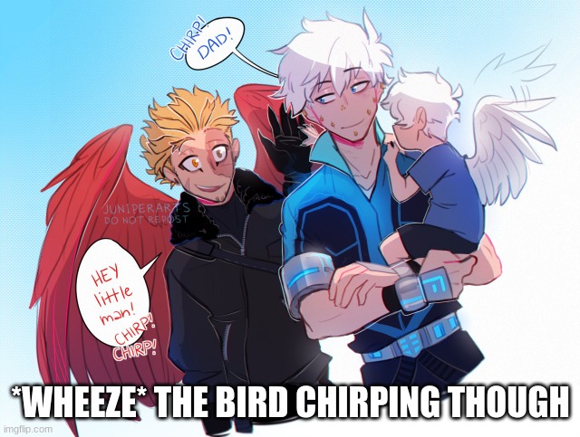 *WHEEZE* THE BIRD CHIRPING THOUGH | made w/ Imgflip meme maker