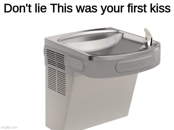 THE ROMANTIC WATER FOUNTAIN | Don't lie This was your first kiss | image tagged in romance,first kiss,school meme,good old days | made w/ Imgflip meme maker