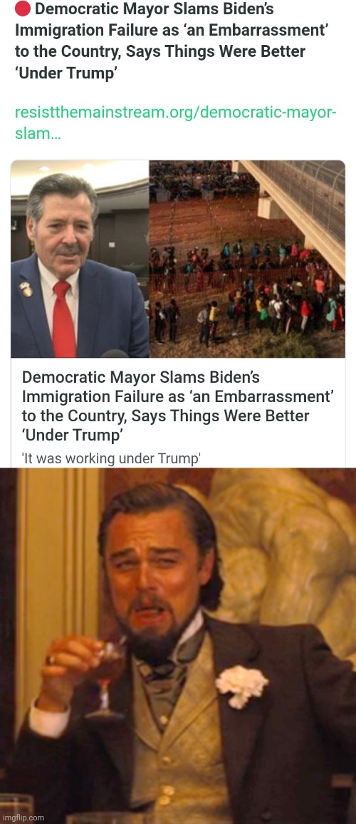 Democrat Mayor Slams Democrats Open Borders Says Border Under Trump Worked | image tagged in laughing leo,border wall,border,donald trump,democrats,open borders | made w/ Imgflip meme maker