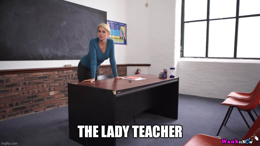 Crushing on teacher | THE LADY TEACHER | image tagged in beautiful blonde teacher,teacher,favorite,crush | made w/ Imgflip meme maker