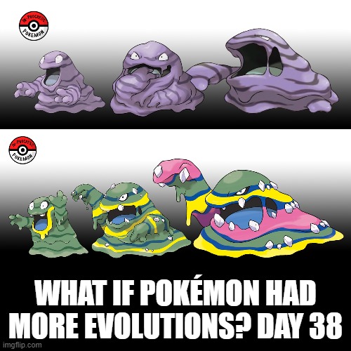 Check the tags Pokemon more evolutions for each new one. |  WHAT IF POKÉMON HAD MORE EVOLUTIONS? DAY 38 | image tagged in memes,blank transparent square,pokemon more evolutions,grimer,pokemon,why are you reading this | made w/ Imgflip meme maker