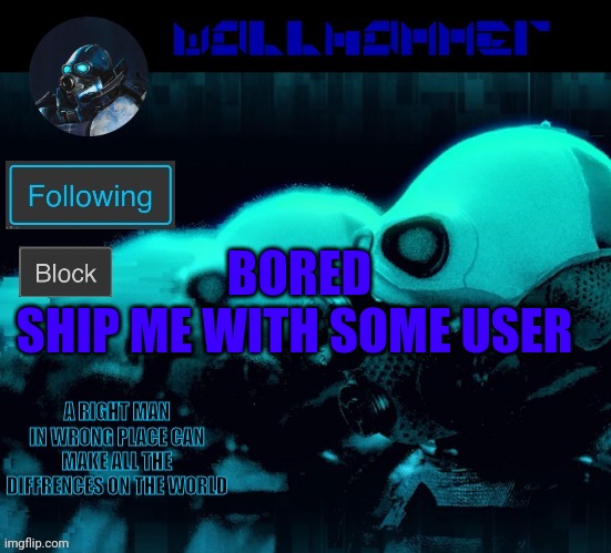BORED
SHIP ME WITH SOME USER | image tagged in wallhammer | made w/ Imgflip meme maker
