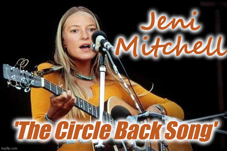 Jeni Mitchell | Jeni
Mitchell; 'The Circle Back Song' | image tagged in jen,psaki,circle back,joni,mitchell | made w/ Imgflip meme maker