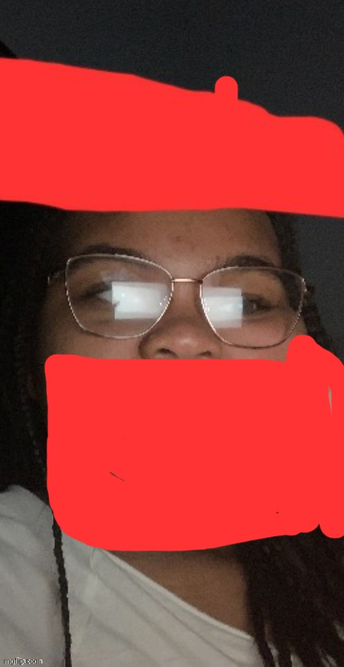 image tagged in my ugly ass | made w/ Imgflip meme maker