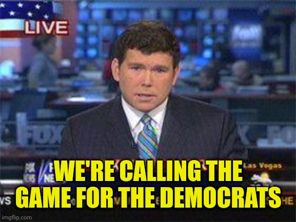Fox news alert | WE'RE CALLING THE GAME FOR THE DEMOCRATS | image tagged in fox news alert | made w/ Imgflip meme maker