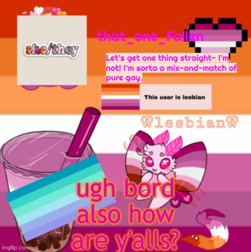 hee-hee | ugh bord
also how are y'alls? | image tagged in fallen mix-and-match gay | made w/ Imgflip meme maker