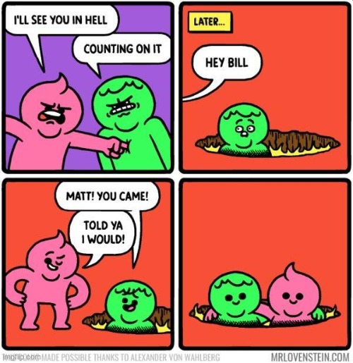 well, well, how the turntables.. | image tagged in comics/cartoons,hell,wholesome,how the turntables | made w/ Imgflip meme maker